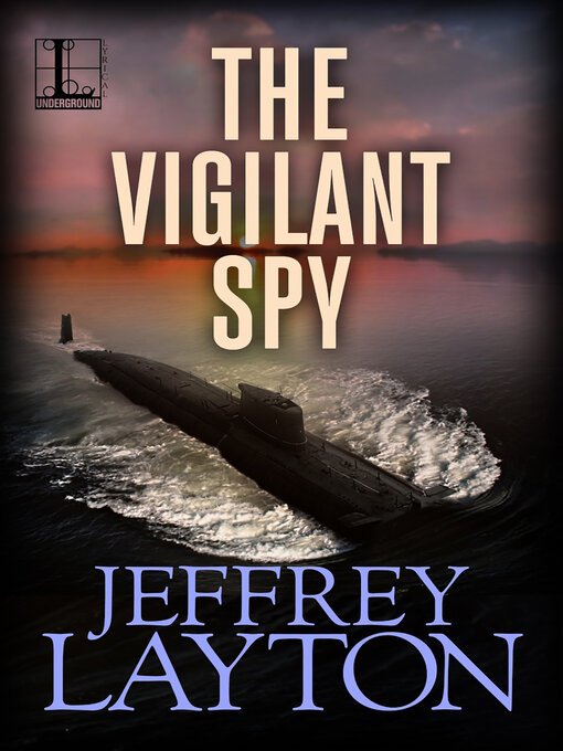 Title details for The Vigilant Spy by Jeffrey Layton - Available
